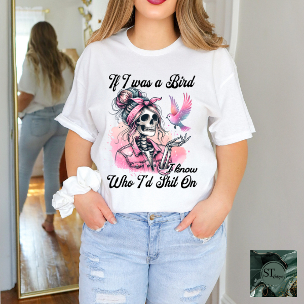 If I was a bird T-Shirt-1