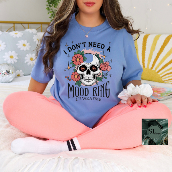 I don't need a mood ring T-Shirt-2