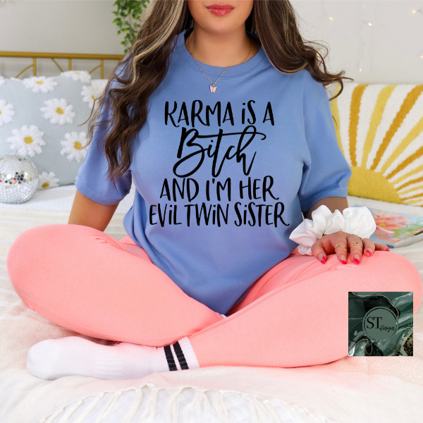 Karma is a B*tch T-Shirt