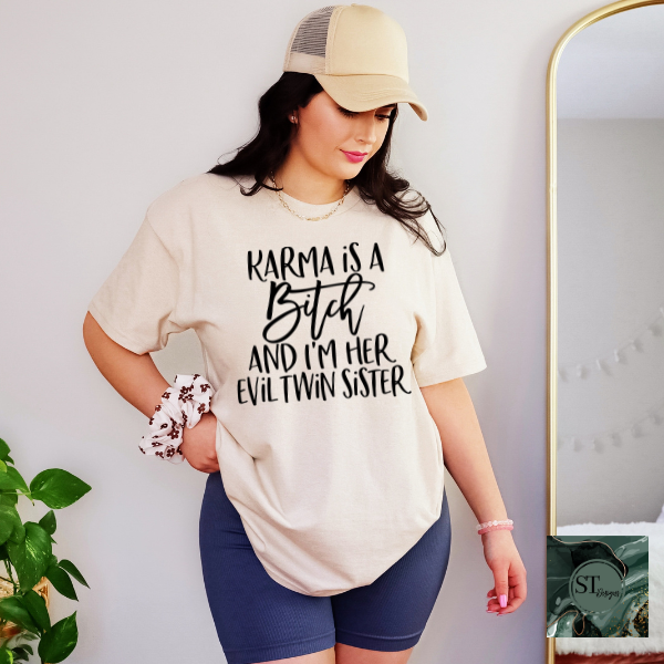 Karma is a B*tch T-Shirt
