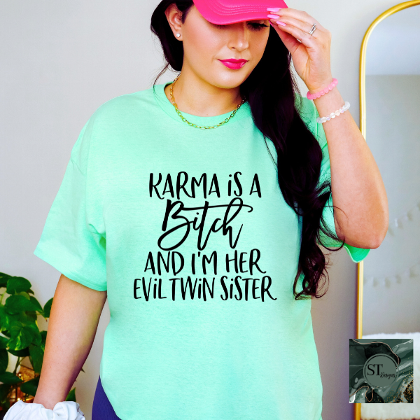 Karma is a B*tch T-Shirt
