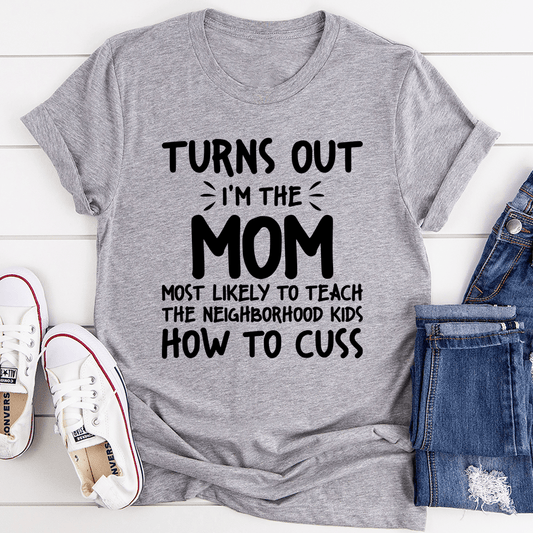 I'm The Mom Most Likely To Teach The Neighborhood Kids How To Cuss-1