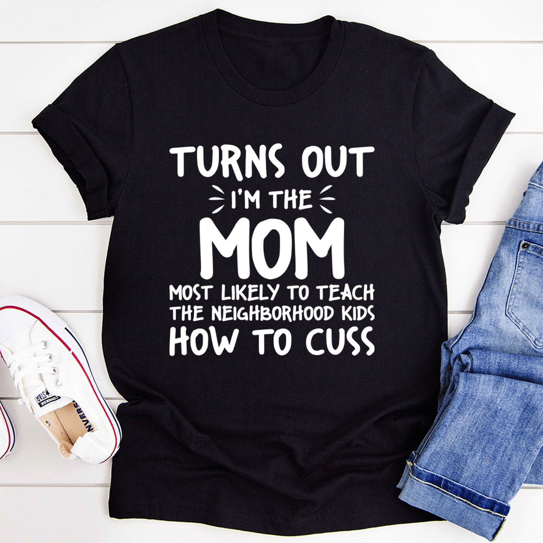 I'm The Mom Most Likely To Teach The Neighborhood Kids How To Cuss-3